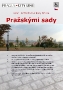 Turistická bezbariérová trasa PRAHOU -  PRAŽSKÝMI SADY