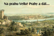 Na prahu Velké Prahy a dál... 