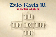 Dílo Karla IV. v běhu staletí
