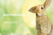 Velikonoce v Metropoli Zličín